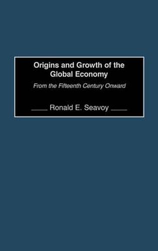 Cover image for Origins and Growth of the Global Economy: From the Fifteenth Century Onward