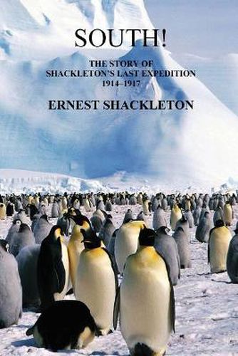 Cover image for South: The Story of Shackleton's Last Expedition 1914-1917
