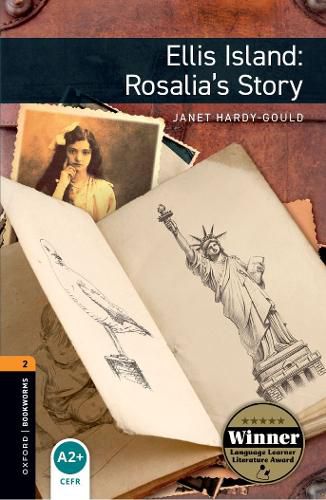 Cover image for Oxford Bookworms Library: Level 2:: Ellis Island: Rosalia's Story: Graded readers for secondary and adult learners