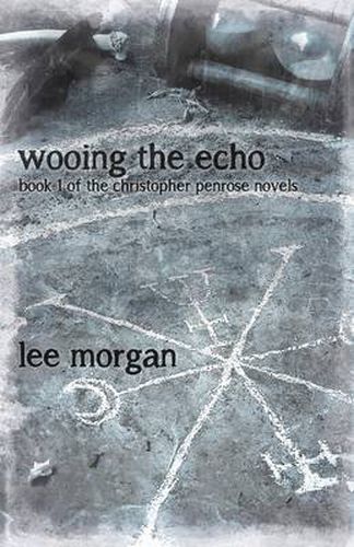 Wooing the Echo - Book One of the Christopher Penrose Novels