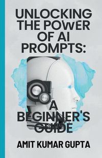 Cover image for "Unlocking the Power of AI Prompts