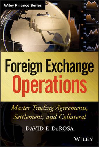 Cover image for Foreign Exchange Operations - Master Trading Agreements, Settlement, and Collateral