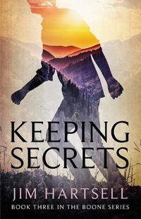 Cover image for Keeping Secrets: Book Three in the Boone Series