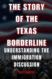 Cover image for The story of the Texas Borderline