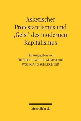 Cover image for Asketischer Protestantismus und der 'Geist' des modernen Kapitalismus: Max Weber und Ernst Troeltsch