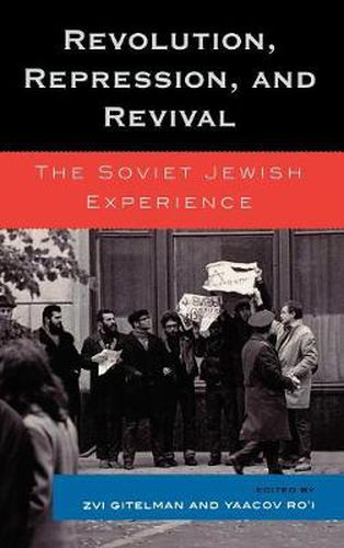 Revolution, Repression, and Revival: The Soviet Jewish Experience