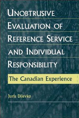 Cover image for Unobtrusive Evaluation of Reference Service and Individual Responsibility: The Canadian Experience