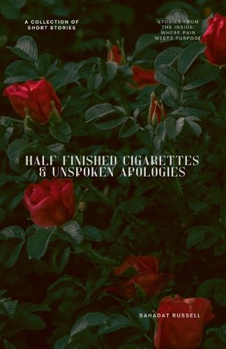 Cover image for Half Finished Cigarettes & Unspoken Apologies