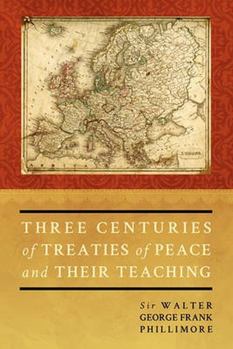 Cover image for Three Centuries of Treaties of Peace and Their Teaching