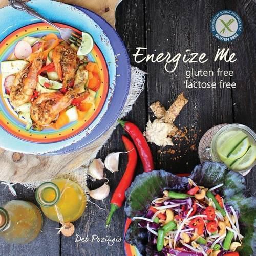 Cover image for Energize Me: Gluten Free, Lactose Free