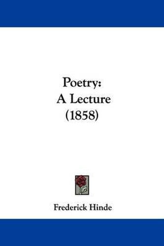 Cover image for Poetry: A Lecture (1858)