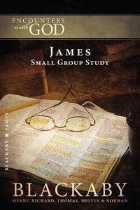 Cover image for James: A Blackaby Bible Study Series