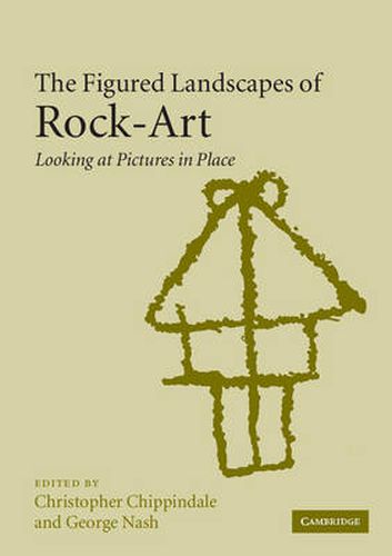 Cover image for The Figured Landscapes of Rock-Art: Looking at Pictures in Place