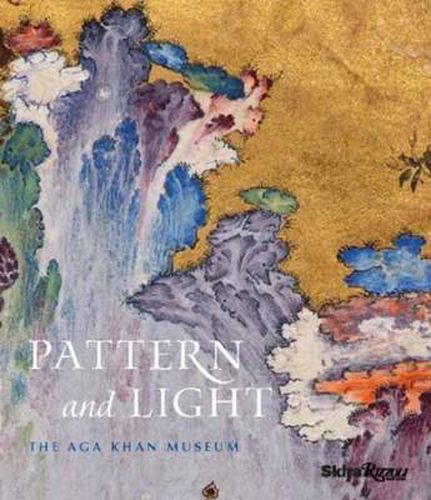 Cover image for Pattern and Light: The Aga Khan Museum