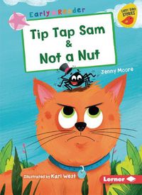 Cover image for Tip Tap Sam & Not a Nut