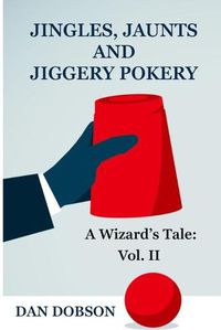 Cover image for Jingles, Jaunts and Jiggery Pokery