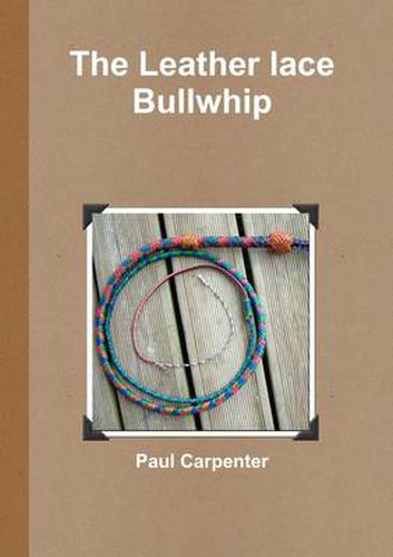 The Leather Lace Bullwhip