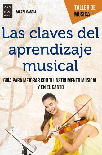Cover image for Las Claves del Aprendizaje Musical: Guia Para Mejorar Con Tu Instrumento Musical Y En El Canto