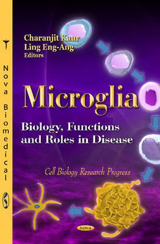 Cover image for Microglia: Biology, Functions & Roles in Disease