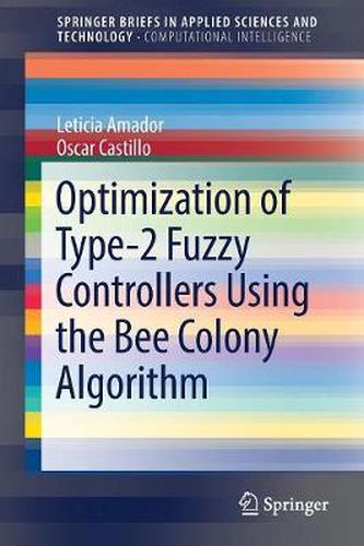 Cover image for Optimization of Type-2 Fuzzy Controllers Using the Bee Colony Algorithm