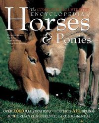 Cover image for The Complete Illustrated Encyclopedia of Horses & Ponies