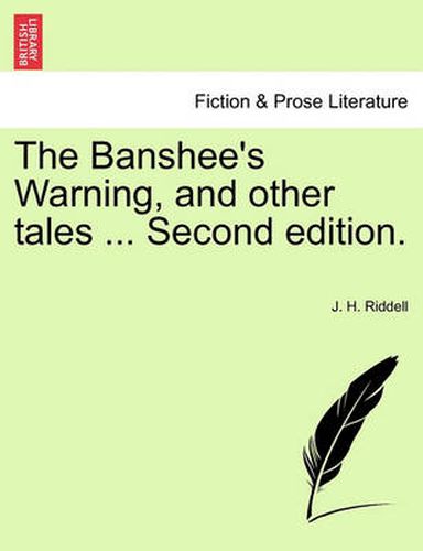 Cover image for The Banshee's Warning, and Other Tales ... Second Edition.