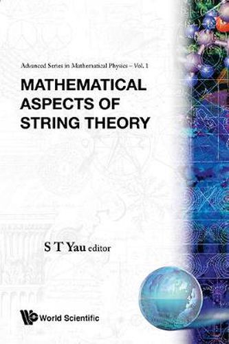 Cover image for Mathematical Aspects Of String Theory - Proceedings Of The Conference On Mathematical Aspects Of String Theory