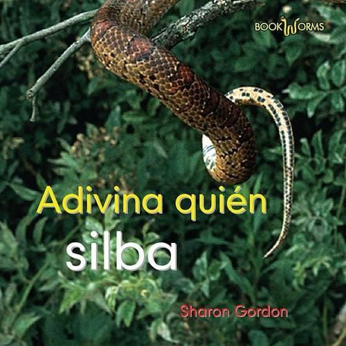 Adivina Quien Silba (Guess Who Hisses)