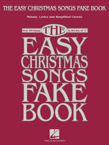 Cover image for The Easy Christmas Songs Fake Book: 100 Songs in the Key of C