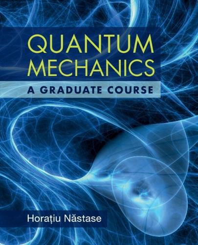 Cover image for Quantum Mechanics: A Graduate Course