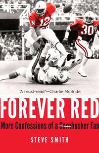 Cover image for Forever Red: More Confessions of a Cornhusker Fan