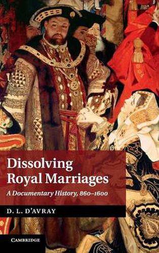 Cover image for Dissolving Royal Marriages: A Documentary History, 860-1600