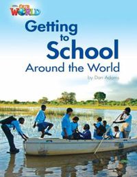 Cover image for Our World Readers: Getting to School Around the World: British English