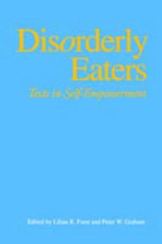 Cover image for Disorderly Eaters: Texts in Self-Empowerment