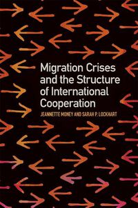Cover image for Migration Crises and the Structure of International Cooperation