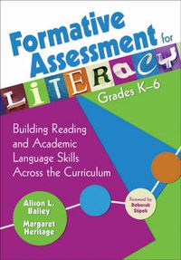 Cover image for Formative Assessment for Literacy, Grades K-6: Building Reading and Academic Language Skills Across the Curriculum