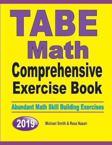 Cover image for TABE Math Comprehensive Exercise Book: Abundant Math Skill Building Exercises