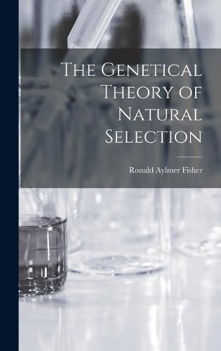 Cover image for The Genetical Theory of Natural Selection