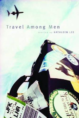 Cover image for Travel Among Men: Stories