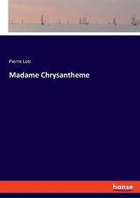 Cover image for Madame Chrysantheme