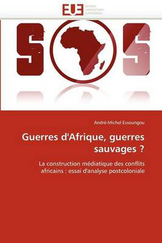 Cover image for Guerres D'Afrique, Guerres Sauvages ?