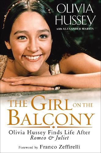 Girl on the Balcony: Olivia Hussey Finds Life after Romeo and Juliet