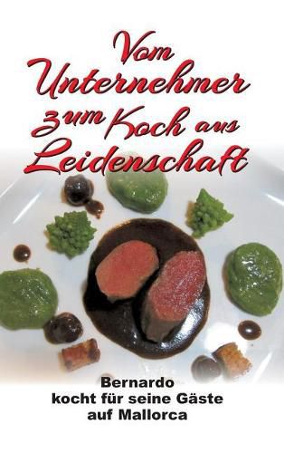 Cover image for Vom Unternehmer Zum Koch Aus Leidenschaft