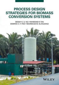 Cover image for Process Design Strategies for Biomass Conversion Systems