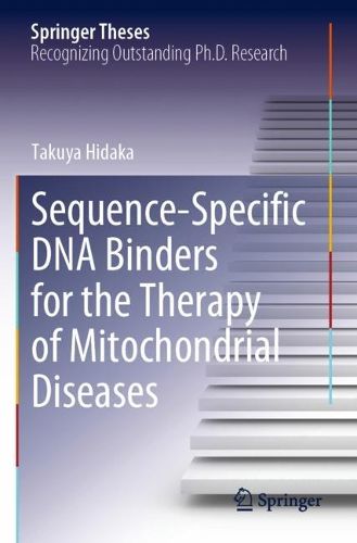 Cover image for Sequence-Specific DNA Binders for the Therapy of Mitochondrial Diseases
