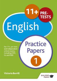 Cover image for 11+ English Practice Papers 1: For 11+, pre-test and independent school exams including CEM, GL and ISEB