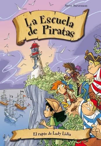 Escuela de Piratas 12. El Rapto de Lady Lidia