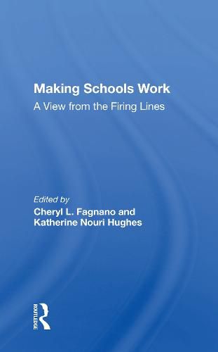 Cover image for Making Schools Work: A View From The Firing Lines
