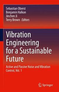 Cover image for Vibration Engineering for a Sustainable Future: Active and Passive Noise and Vibration Control, Vol. 1