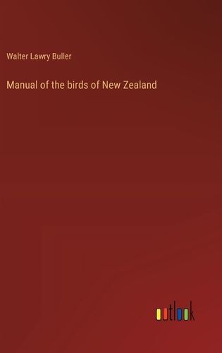 Cover image for Manual of the birds of New Zealand